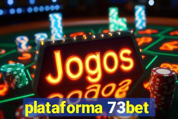 plataforma 73bet